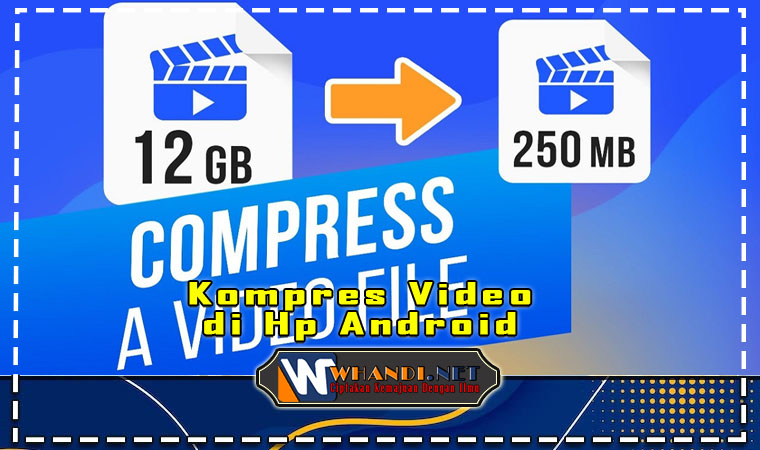 Mengkompres Video Di Hp Android