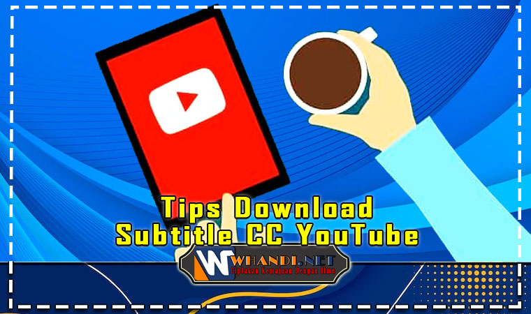 Tips Download Subtitle CC YouTube