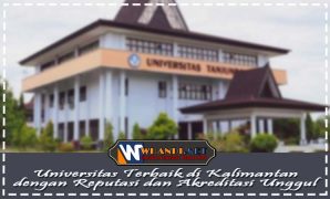 Universitas Terbaik di Kalimantan dengan Reputasi dan Akreditasi Unggul