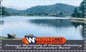 Wisata Seru di Danau Sebedang Sambas Kalimantan Barat